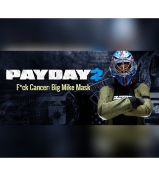 PAYDAY 2 - F*ck Cancer: Big Mike Mask DLC Steam Key GLOBAL